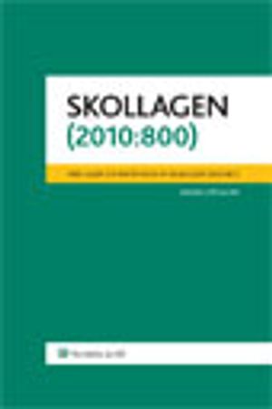 Skollagen (2010:800) : med Lagen om införande av skollagen (2010:801) |  2:e upplagan