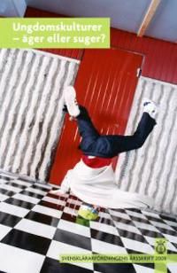 Svensklärarföreningens årsskrift Årsskrift 2008 - Ungdomskulturer - äger el | 1:a upplagan