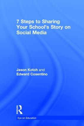 7 Steps to Sharing Your School’s Story on Social Media | 1:a upplagan