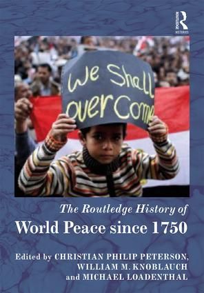 The Routledge History of World Peace since 1750 | 1:a upplagan