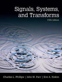 Signals, Systems, & Transforms | 5:e upplagan