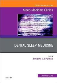 Dental Sleep Medicine, An Issue of Sleep Medicine Clinics | 0:e upplagan