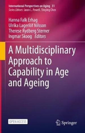 A Multidisciplinary Approach to Capability in Age and Ageing