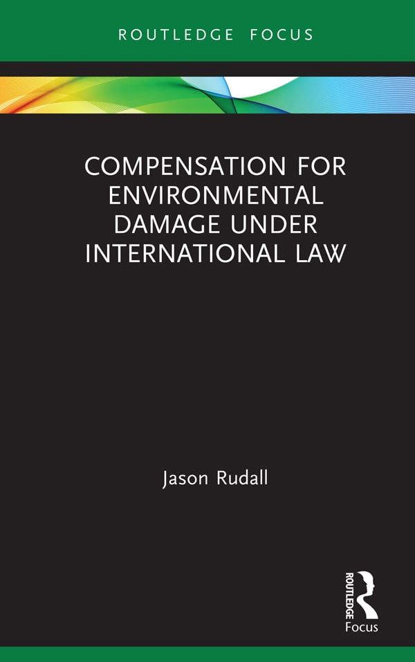 Compensation for Environmental Damage Under International Law | 1:a upplagan