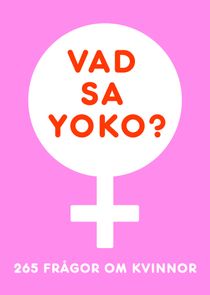 Vad sa Yoko? : 265 frågor om kvinnor