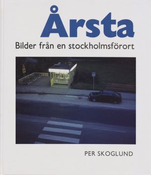 Årsta : Bilder från en Stockholmsförort