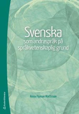 Svenska som andraspråk på språkvetenskaplig grund | 1:a upplagan