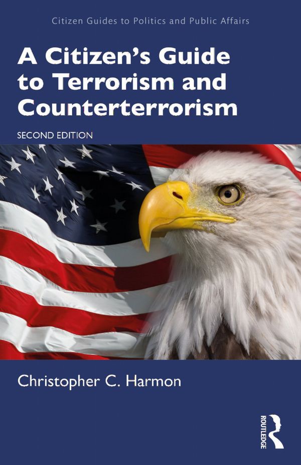 A Citizen's Guide to Terrorism and Counterterrorism | 2:a upplagan