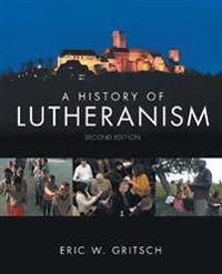 A History of Lutheranism | 2:a upplagan