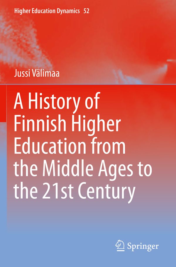 A History of Finnish Higher Education from the Middle Ages to the 21st Century | 1:a upplagan