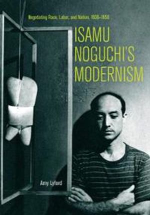 Isamu Noguchi’s Modernism