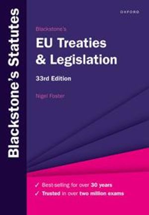 Blackstone's EU Treaties & Legislation | 33:e upplagan