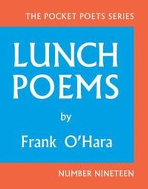 Lunch Poems