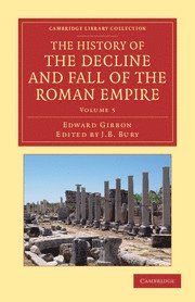 The The History of the Decline and Fall of the Roman Empire 7 Volume Set The History of the Decline and Fall of the Roman Empire