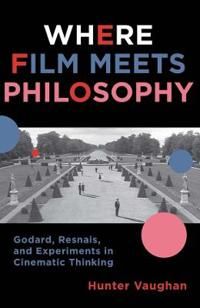 Where film meets philosophy - godard, resnais, and experiments in cinematic