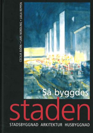 Så byggdes staden | 4:e upplagan