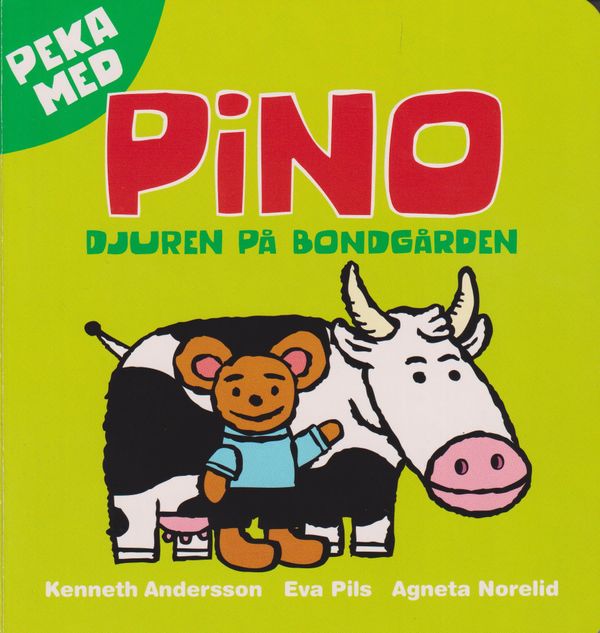 Peka med Pino : Djuren på bondgården | 1:a upplagan