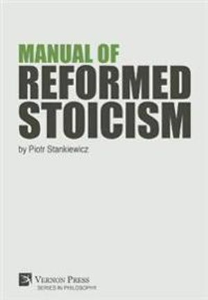 Manual of Reformed Stoicism