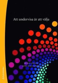 Att undervisa är att välja : mångkulturalitet, innehåll och meningsskapande | 1:a upplagan