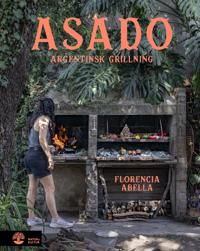 Asado : Argentinsk grillning | 1:a upplagan