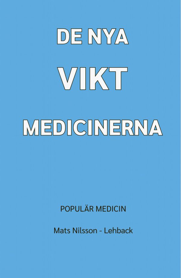 DE NYA VIKTMEDICINERNA | 1:a upplagan