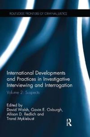 International Developments and Practices in Investigative Interviewing and Interrogation