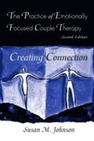 Practice of Emotionally Focused Couple Therapy |  2:e upplagan