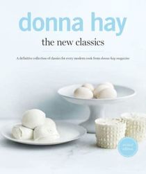 THE NEW CLASSICS: A definitive collection of classics for every modern cook