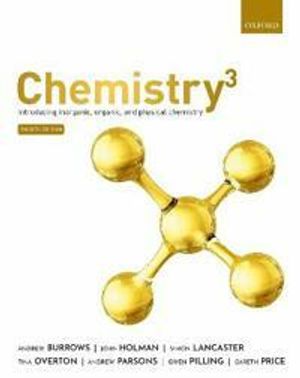 Chemistry³ : Introducing inorganic, organic and physical chemistry | 4:e upplagan