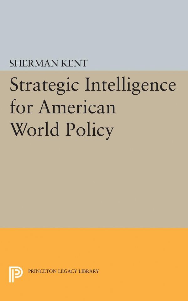Strategic Intelligence for American World Policy | 0:e upplagan