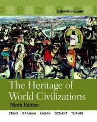 The Heritage of World Civilizations | 9:e upplagan