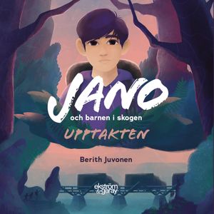 Jano och barnen i skogen. Upptakten | 1:a upplagan