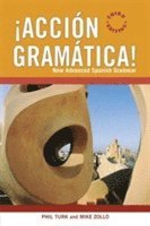 !accion gramatica!: new advanced spanish grammar