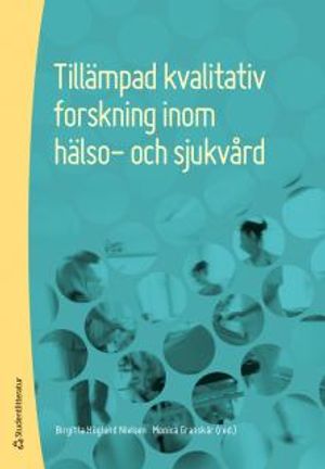 Tillämpad kvalitativ forskning inom hälso- och sjukvård | 3:e upplagan