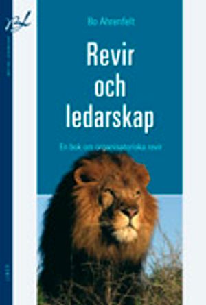 Revir och ledarskap - En bok om organisatoriska revir | 1:a upplagan