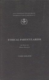 Ethical particularism an essay on moral reasons