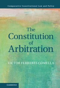 The Constitution of Arbitration | 0:e upplagan