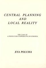 Central Planning and Local Reality : The Case of a Producers Cooperative in Ethiopia