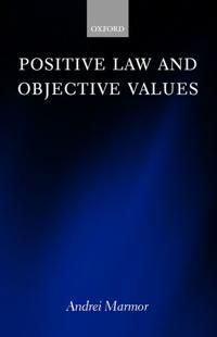 Positive Law and Objective Values | 0:e upplagan