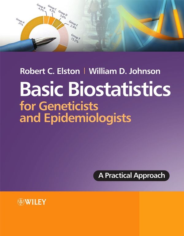 Basic Biostatistics for Geneticists and Epidemiologists: A Practical Approa | 1:a upplagan
