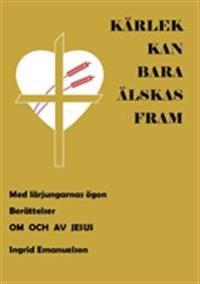 Kärlek kan bara älskas fram | 1:a upplagan