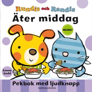 Rundis och Randis äter middag : pekbok med ljudknappar | 1:a upplagan