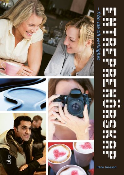 Entreprenörskap : från idé till verklighet | 1:a upplagan