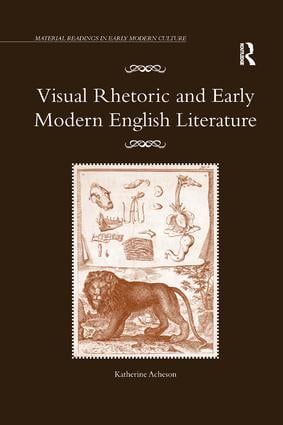 Visual Rhetoric and Early Modern English Literature | 1:a upplagan