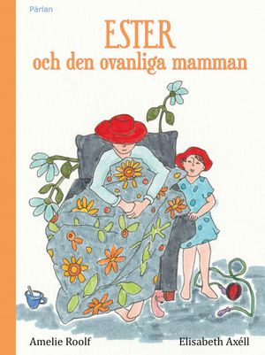 Ester och den ovanliga mamman | 1:a upplagan