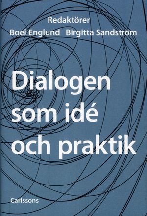 Dialogen som idé och praktik | 1:a upplagan