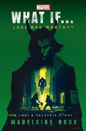 Marvel: What If...Loki Was Worthy? (A Loki & Valkyrie Story)