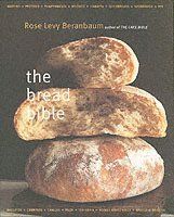 The Bread Bible - Rose Levy Beranbaum - Upplaga 1