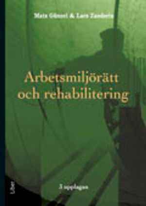 Arbetsmiljörätt och rehabilitering | 3:e upplagan