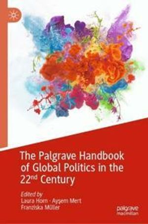 The Palgrave Handbook of Global Politics in the 22nd Century